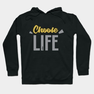 Choose Life Hoodie